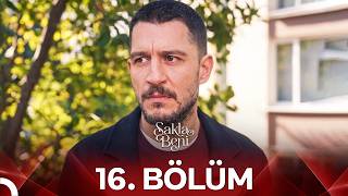 Sakla Beni 16. Bölüm | Yakında Kavuşacağız