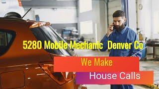 Your Cheap 5280 Mobile Auto Repair in Denver CO Your Cheap 5280 Mobile Auto Repair in Denver CO