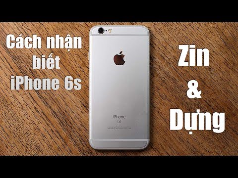 Cách nhận biết iPhone 6S dựng khi đi mua điện thoại - Bệnh viện điện thoại 24h