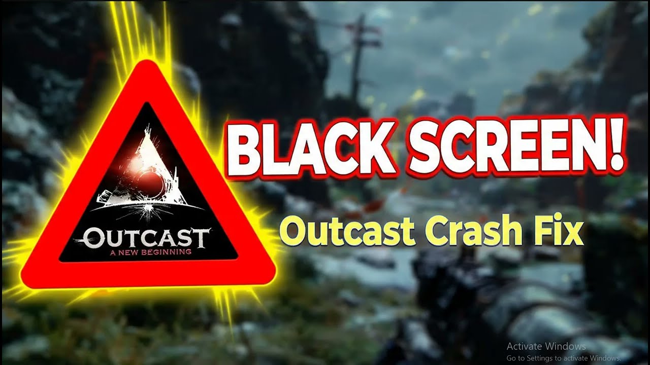 How to Fix Outcast   A New Beginning Black Screen Issues and Crashing