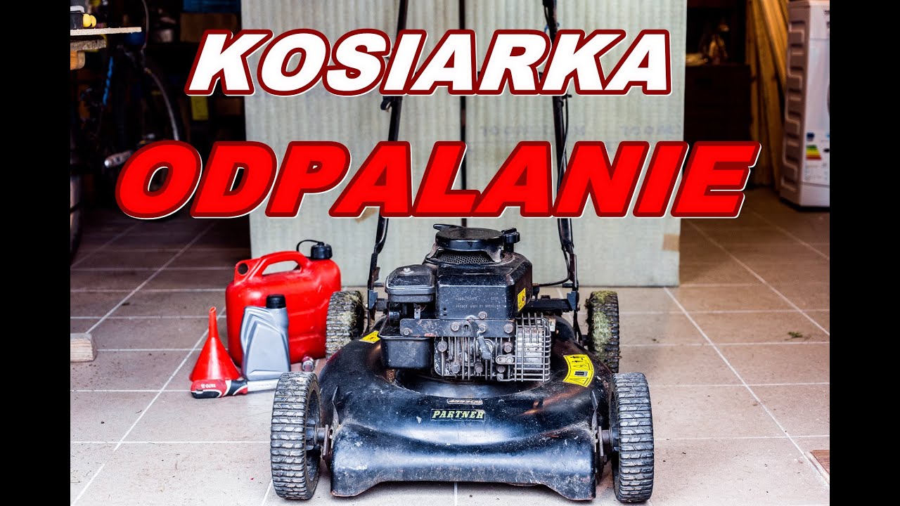 Jak Odpalić, Uruchomić Kosiarkę Po Dłuższym Postoju - Kosiarka Spalinowa/Petrol Lawnmower - Youtube