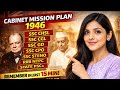 Cabinet Mission Plan 1946✅ in Just 15 Minutes 🔥 SSC CGL / CHSL / RRB NTPC Exams🎯