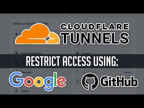 CloudFlare Tunnels: Restrict Access with Google and Github