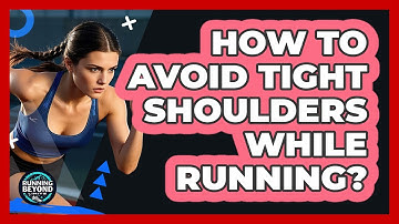 How To Avoid Tight Shoulders While Running?