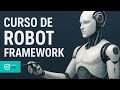 Curso Completo de ROBOT Framework