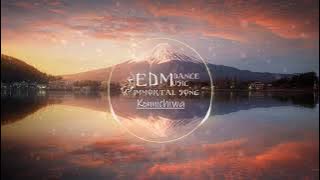 Konnichiwa - Ascence [EDM Dance Music - Immortal Song Release]