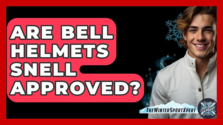 Are Bell Helmets Snell Approved? - The Winter Sport Xpert