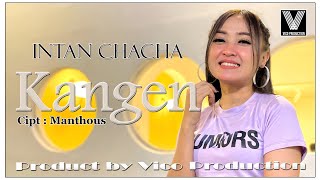 KANGEN - INTAN CHACHA