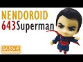 [NENDOROID 643] Superman Justice Edition figure Review(ねんどろいど 643 スーパーマン レビュー)