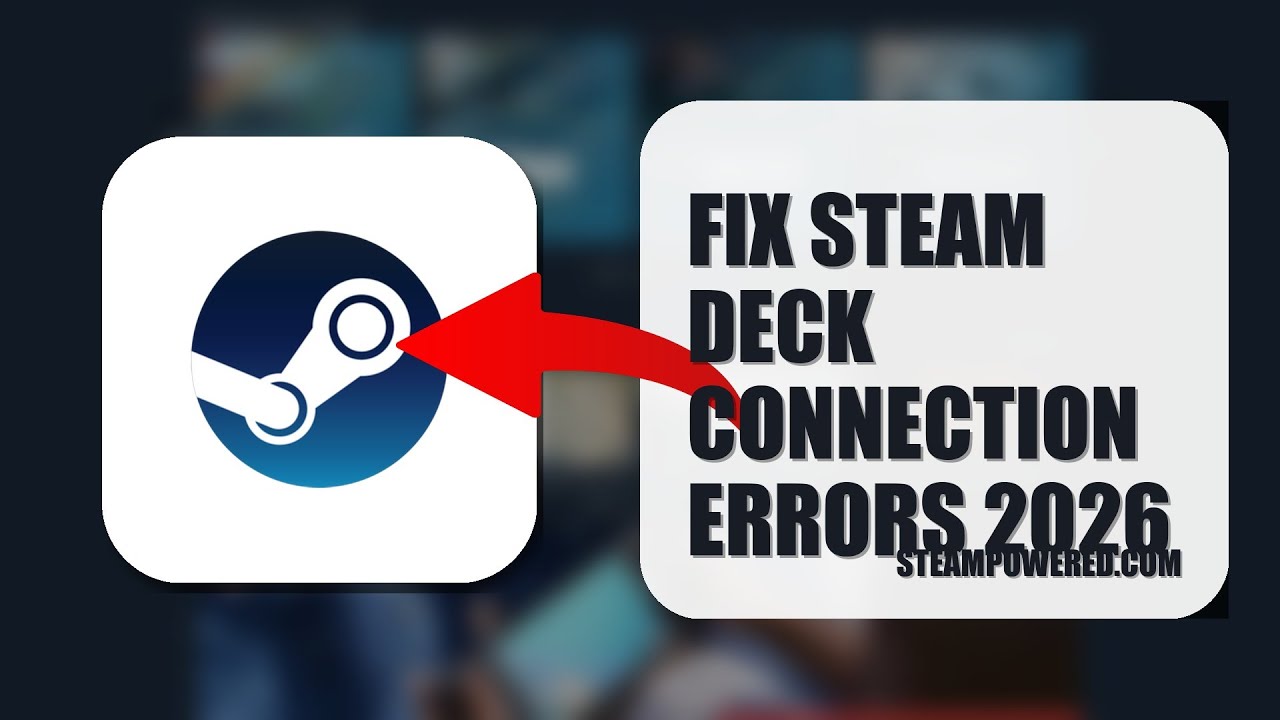 How To Fix Steam Deck Connection Errors 2026 (FULL TUTORIAL) - YouTube