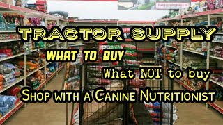 Buy THIS not THAT for your dog at Tractor Supply: Shopping with a Canine Nutritionist