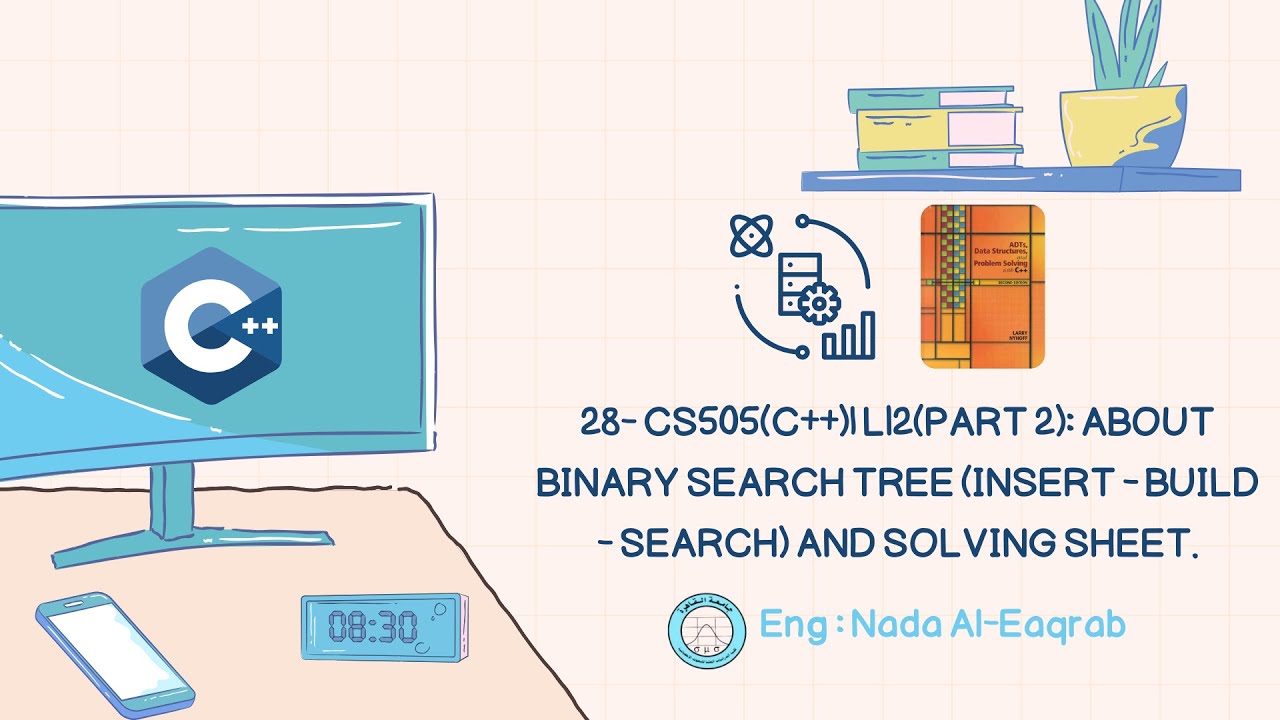 28- CS505(C++)| L12(part 2): About Binary Search Tree (Insert - Build ...