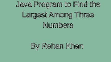 Java Program to Find the Largest Among Three Numbers | Simple if-else Logic