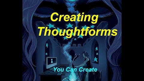 Creating Thought Forms DYI