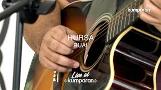 LIVE AT KUMPARAN | HURSA - RUAI