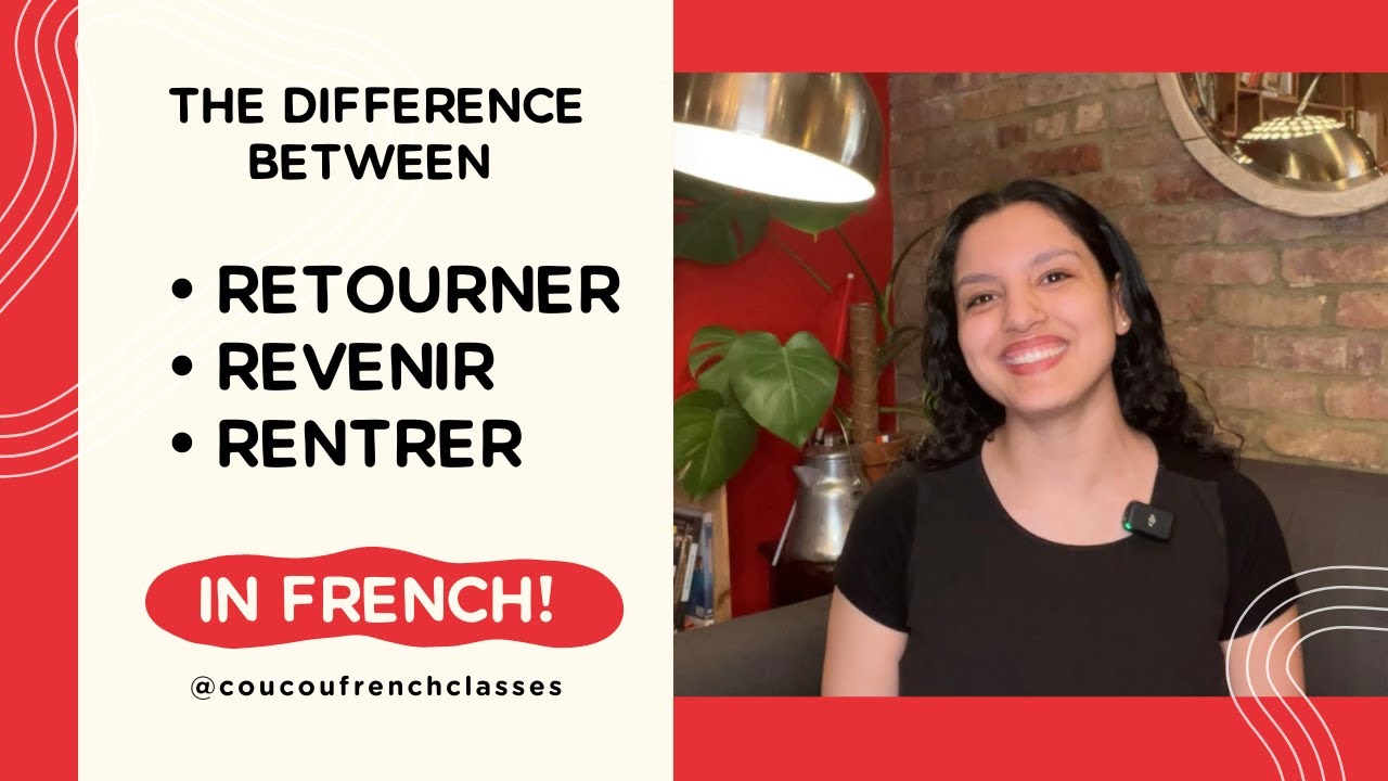 Coucou French Classes Language Tip - Retourner / Revenir / Rentrer ...