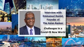 Interview with Emmanuel Daniel, The Asian Banker - The Financial Industry in a Covid-19 New World