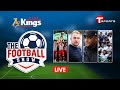 Live  the football show  talk show  football  football analyst  t sports