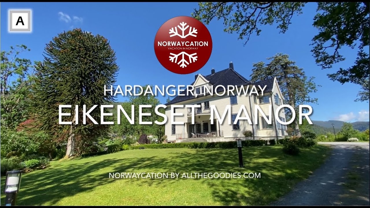 Eikeneset Manor, Hardanger | Norwaycation.com - Vacation in Norway