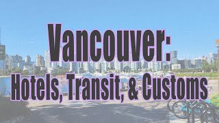 OUR VANCOUVER HOTELS | Where We Stayed Before & After Our Alaskan Cruise In Vancouver BC With Kids