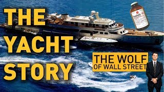 THE YACHT STORY - The Wolf of Wall Street *MUST WATCH
