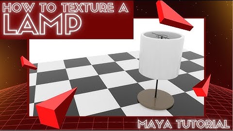 Lamp Maya Texturing Tutorial