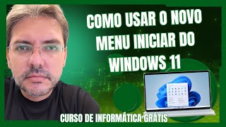 Como Usar o Novo Menu Iniciar do Windows 11 (Guia de Personalização)