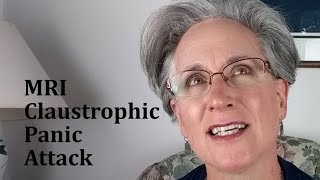 MRI Claustrophobic Panic Attack