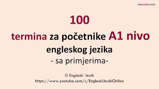 100 termina za početnike A1 NIVO engleskog jezika | Sa primjerima