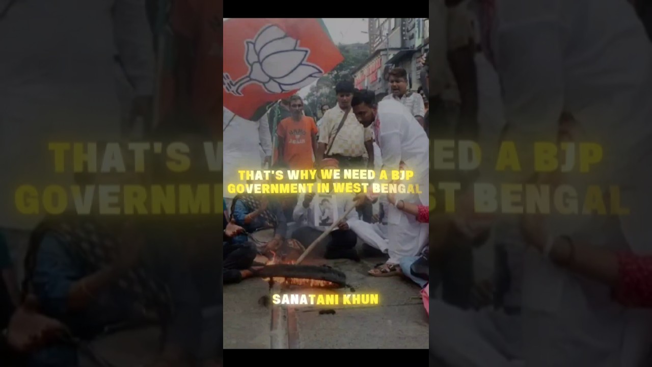 That's why we need a BJP Government in West Bengal