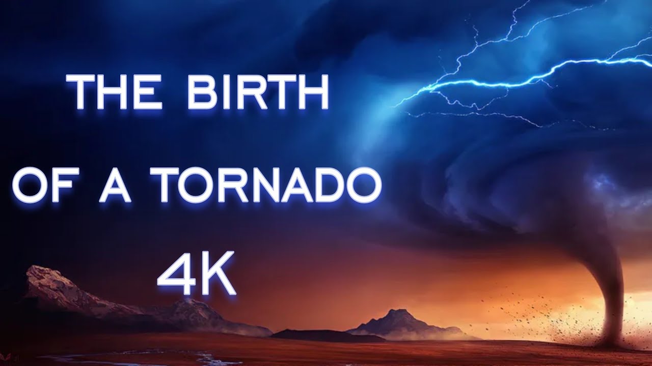 The birth of a TORNADO 4K - YouTube