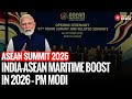 PM Modi Highlights India-ASEAN Cooperation, Declares 2026 as Maritime Year | ASEAN Summit