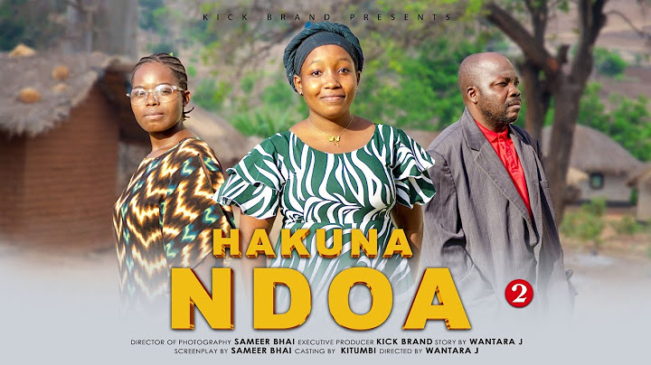 HAKUNA NDOA [ Ep 02 ]