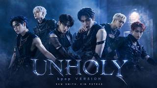 UNHOLY - SAM SMITH, KIM PETRAS (COVER SONG) - KPOP VERSION