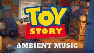 Toy Story Ambient Music | PIXAR | Relax, Study, Play