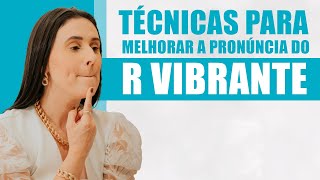 Passo a Passo: Técnicas para Melhorar a Pronúncia do R Vibrante em Crianças e Adultos