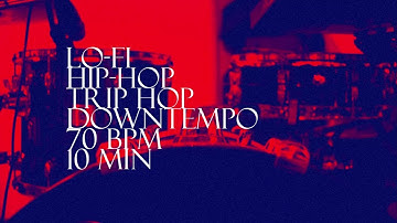 Free Drum Loops - Lo fi Hip Hop Trip Hop Downtempo 70 BPM 10 min - Download