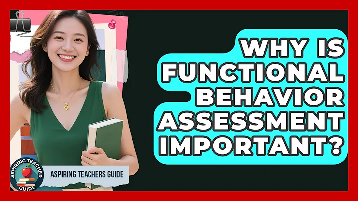 Why Is Functional Behavior Assessment Important? - Aspiring Teacher Guide