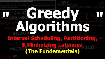 Greedy Algorithms (Interval Scheduling, Partitioning, & Minimizing Lateness)