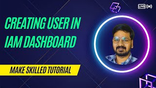 Tutorial - 7 | Creating IAM User in AWS IAM Service | Face Recognition using AWS