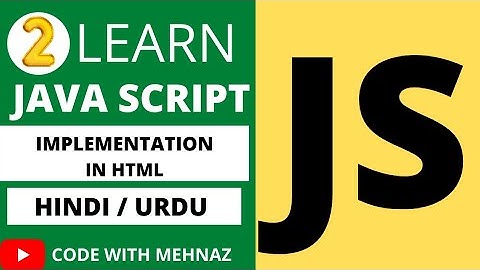 #codewithmehnaz ||JavaScript Implementation Tutorial In Hindi/ Urdu  | Part-2