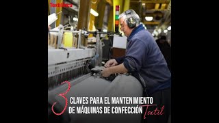 Tres claves para el mantenimiento de máquinas de confección textil | TEXTILINCA 2020