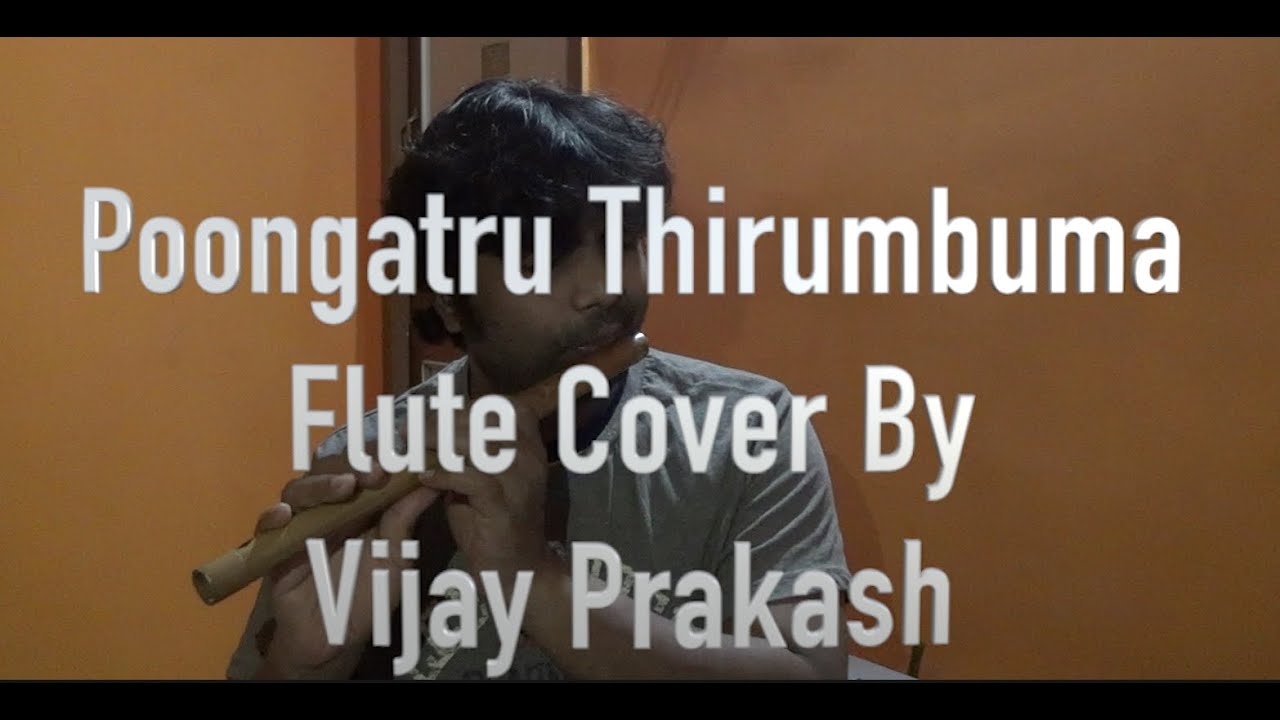 Poongatru Thirmbuma  Flute Instrumental By Vijay Prakash  Mudhal Mariyadhai