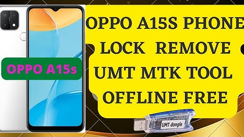 OPPO A15/A15s PATTERN PIN PASSWORD FRP UNLOCK OFFLINE WITH UMT DONGLE 100% WORKING