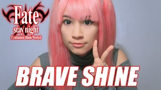 Fate/Stay Night: UBW  "BRAVE SHINE" English cover chords