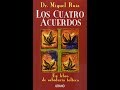 Resumen del libro &quot;Los cuatro acuerdos&quot; de Miguel Ruiz