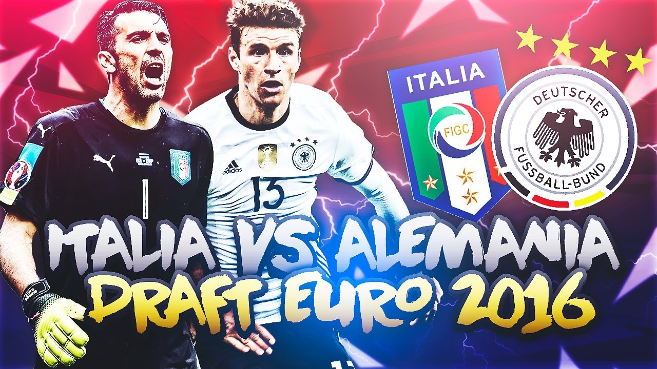 Alemania VS Italia 1/4 de final | EURO 2016 DRAFT - YouTube
