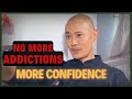 No more addictions how to have confidence  shi heng yi