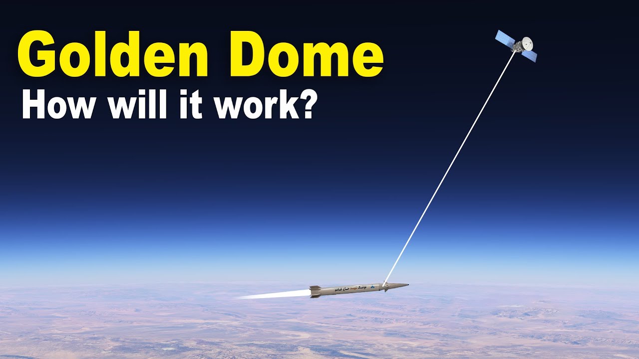 Golden Dome: How the U.S. Plans to Shield Itself from All Attacks?