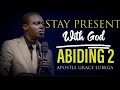 Stay With God | Abiding 2 | Apostle Grace Lubega | Phaneroo